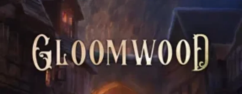 Gloomwood Free Download