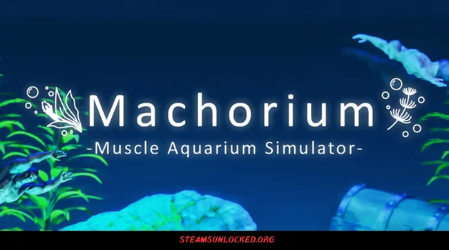 Machorium Muscle Aquarium Simulator