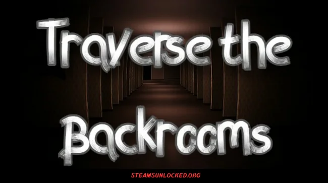 Traverse The Backrooms