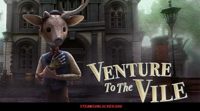 Venture To The Vile