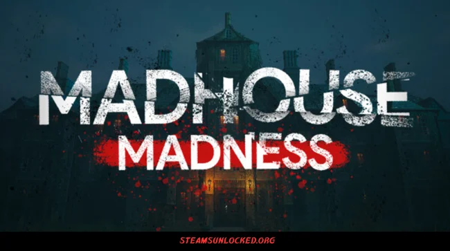 Madhouse Madness