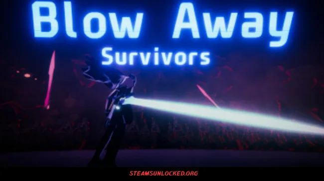 Blow Away Survivors