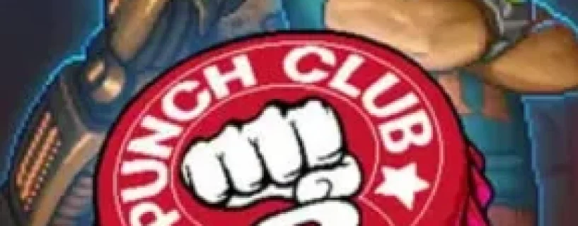 Punch Club 2: Fast Forward Iron Fist Free Download