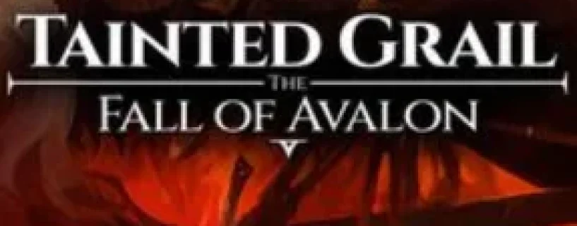 Tainted Grail The Fall Of Avalon Free Download [v.058]
