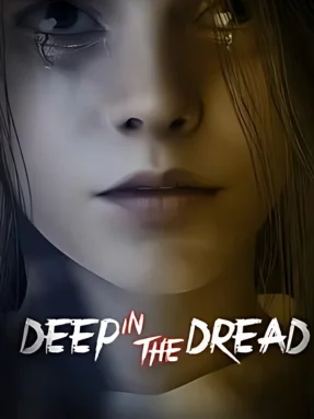 DEEP IN THE DREAD