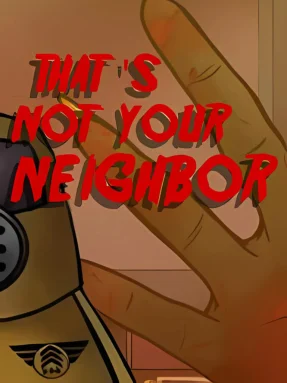 That's not your Neighbor Free Download Free Download - Steamunlocked That's not your Neighbor
