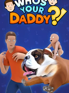 Who's Your Daddy!