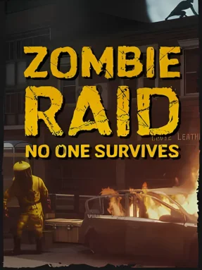ZOMBIE RAID No One Survives