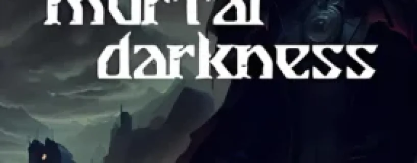 Mortal Darkness Free Download