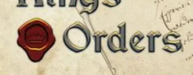 King’s Orders – Chronicles of Battle Free Download