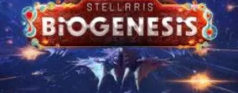 Stellaris: BioGenesis Free Download