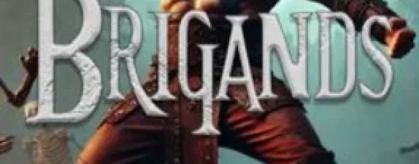 Brigands Free Download