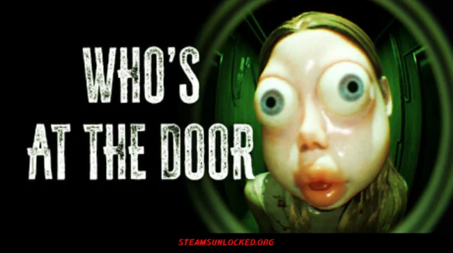 Who's at the door Steamunlocked