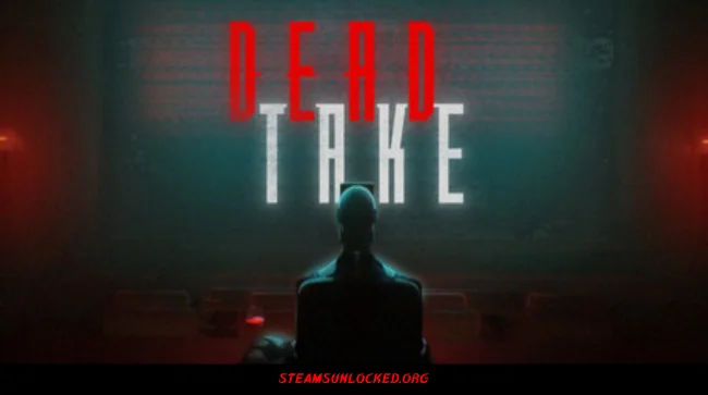 Dead Take Steamunlocked