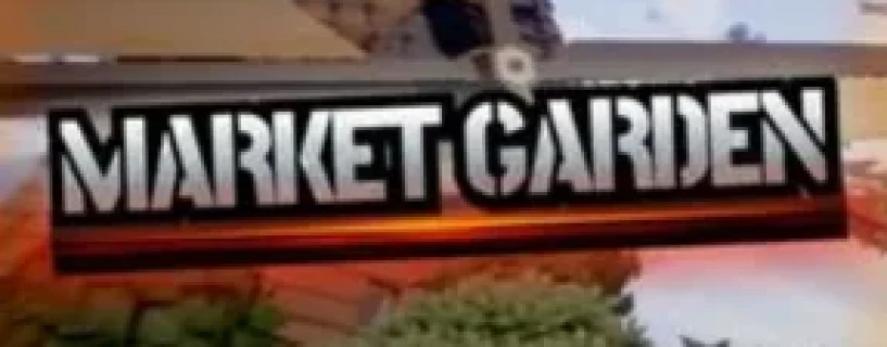 MARKET GARDEN Free Download