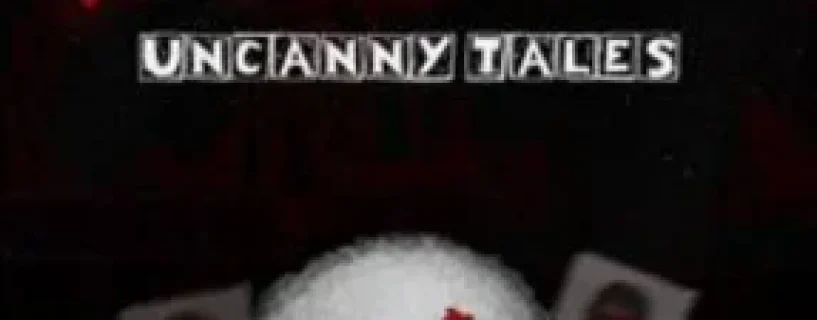 Uncanny Tales: 1992 Free Download