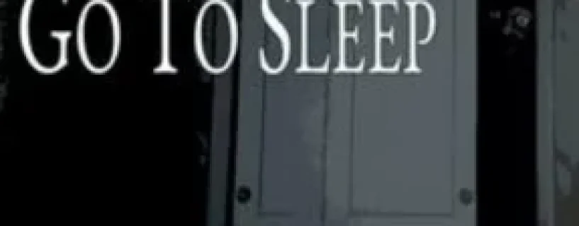 Go To Sleep Free Download