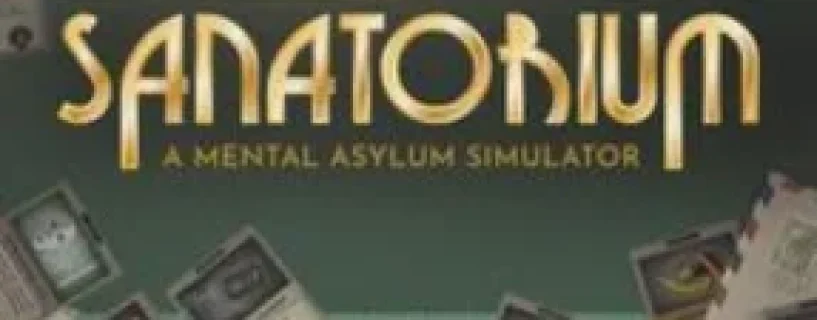 Sanatorium – A Mental Asylum Simulator Free Download