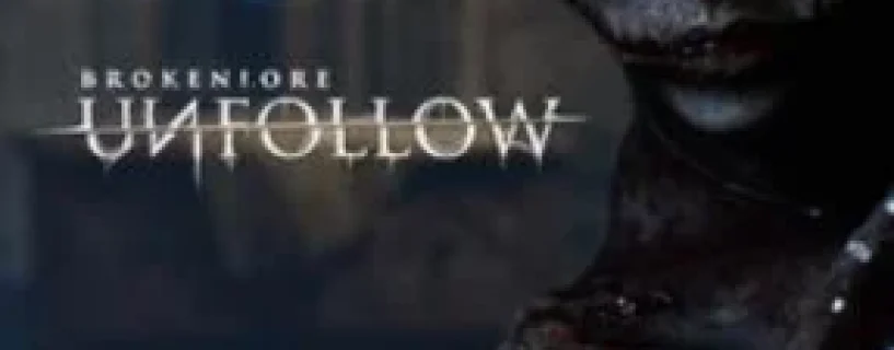 BrokenLore: UNFOLLOW Free Download
