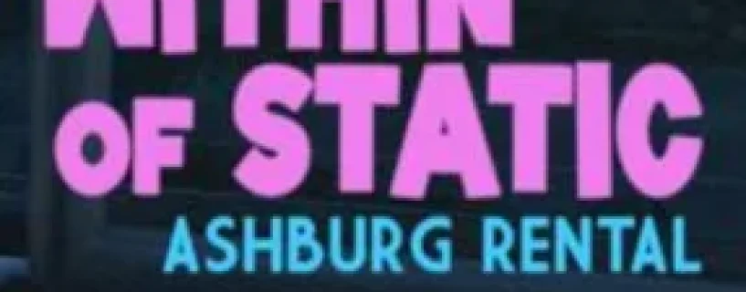 Within of Static – Ashburg Rental Free Download