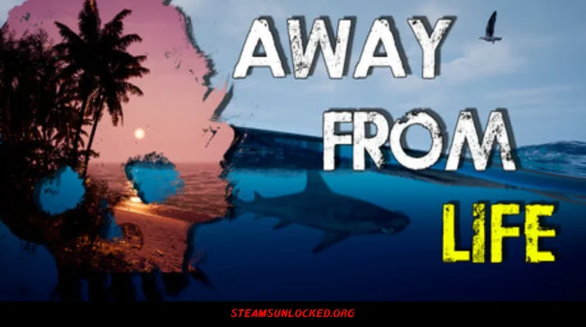 Away From Life Free Download Full Version India