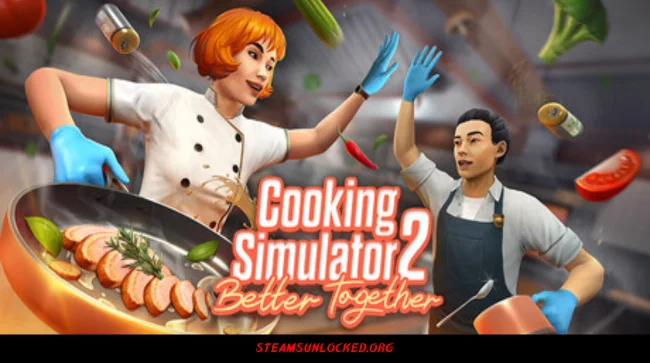 Cooking Simulator 2: Better Together Free Download Full Version India