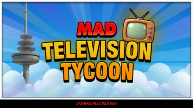Mad Television Tycoon Free Download Full Version India