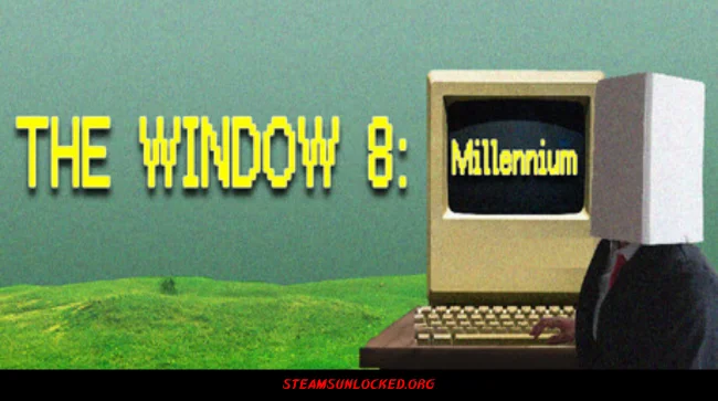 The Window 8:Millennium Free Download Full Version India