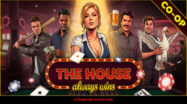 The House Always Wins Free Download Full Version India