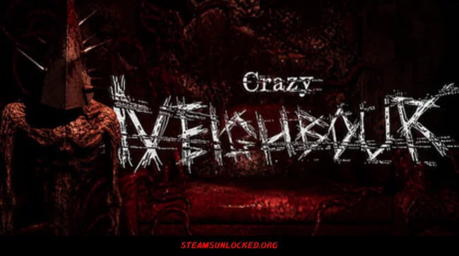 Crazy Neighbour Free Download Full Version India
