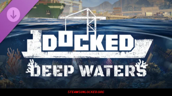 Docked - Deep Waters Free Download Free Download - Steamunlocked Docked - Deep Waters Free Download Full Version India
