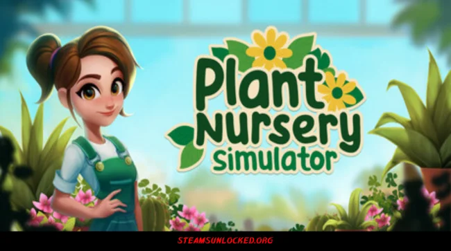 Plant Nursery Simulator Free Download Free Download - Steamunlocked Plant Nursery Simulator Free Download Full Version India