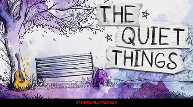 The Quiet Things Free Download Free Download - Steamunlocked The Quiet Things Free Download Full Version India
